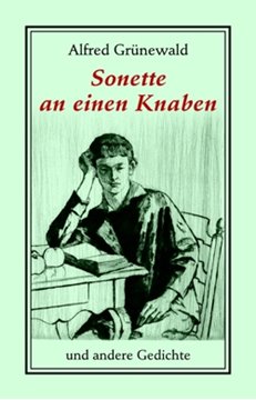 Bild von Grünewald, Alfred: Sonette an einen Knaben und andere Gedichte