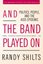 Bild von Shilts, Randy: And the Band Played on: Politics, People, and the AIDS Epidemic