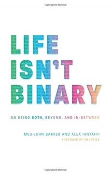 Bild von Meg-John Barker & Iantaffi, Alex: Life Isn't Binary