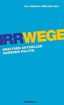 Bild von Amelung, Till Randolf (Hrsg.): Irrwege