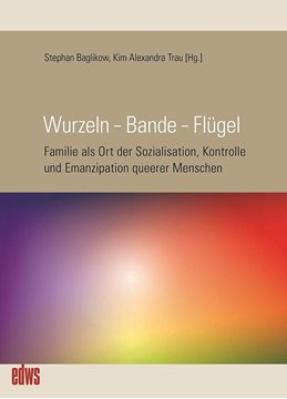 Bild von Baglikow, Stephan (Hrsg.): Wurzeln - Bande - Flügel