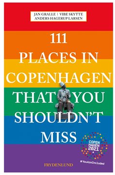 Bild von Gralle, Jan: 111 Places in Copenhagen That You Shouldn't Miss