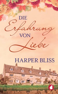 Bild von Bliss, Harper: Die Erfahrung von Liebe