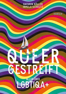 Bild von Köller, Kathrin: Queergestreift - Alles über LGBTIQA+