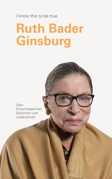 Bild von Bader Ginsburg, Ruth: Über Entschlossenheit, Gleichheit und Leidenschaft