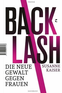 Bild von Kaiser, Susanne: Backlash - Die neue Gewalt gegen Frauen