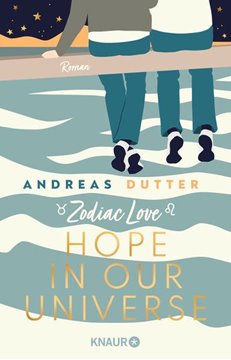 Bild von Dutter, Andreas: Zodiac Love: Hope in Our Universe