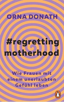 Bild von Donath, Orna: Regretting Motherhood