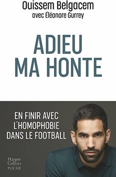 Bild von Belgacem, Ouissem: Adieu ma honte - en finir avec l'homophobie dans le football