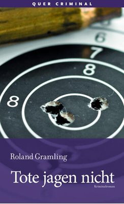 Bild von Gramling, Roland: Tote jagen nicht