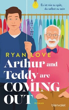 Bild von Love, Ryan: Arthur and Teddy are Coming out - Es ist nie zu spät, du selbst zu sein!