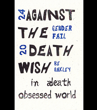 Bild von Oakley, Be: Against The Death Wish in a death obsessed world