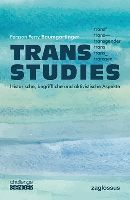 Bild von Baumgartinger, Persson Perry: Trans Studies