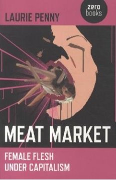 Bild von Penny, Laurie: Meat Market