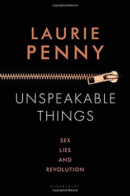 Bild von Penny, Laurie: Unspeakable Things