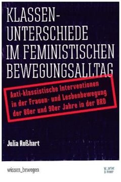 Bild von Roßhart, Julia: Klassenunterschiede im feministischen Bewegungsalltag