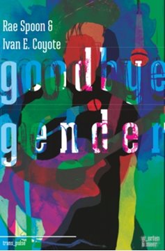 Bild von Spoon, Rae & Coyote, Ivan E.: Goodbye Gender