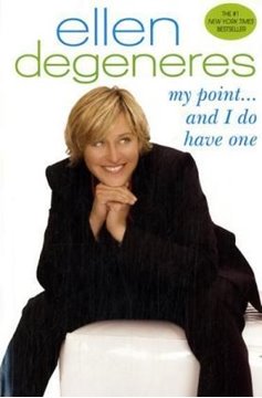 Image de DeGeneres, Ellen: My Point...and I Do Have One