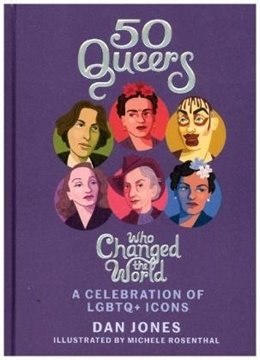 Image de Jones, Dan: 50 Queers Who Changed the World