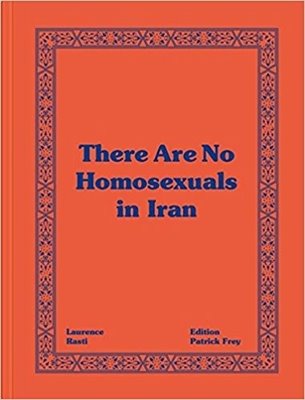 Bild von Rasti, Laurence: There Are No Homosexuals in Iran