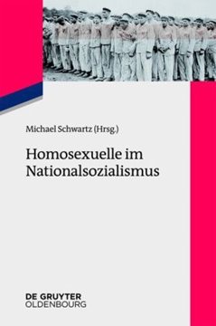 Bild von Schwartz, Michael (Hrsg.): Homosexuelle im Nationalsozialismus