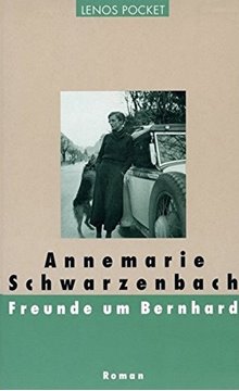 Bild von Schwarzenbach, Annemarie: Freunde um Bernhard