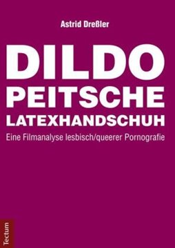 Image de Dreßler, Astrid: Dildo, Peitsche, Latexhandschuh