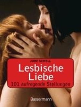 Bild von Schell, Jude: Lesbische Liebe  101 aufregende Stellungen
