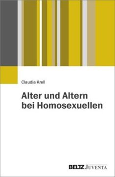 Bild von Krell, Claudia: Alter und Altern bei Homosexuellen