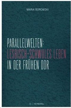 Image de Borowski, Maria: Parallelwelten: Lesbisch-schwules Leben in der frühen DDR