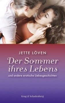 Image de Löven, Jette: Der Sommer ihres Lebens und andere erotische Liebesgeschichten