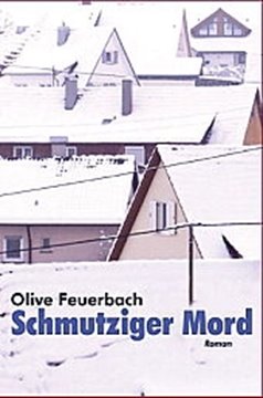 Image de Feuerbach, Olive: Schmutziger Mord.