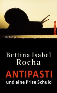 Image de Rocha, Bettina Isabel: Antipasti und eine Prise Schuld