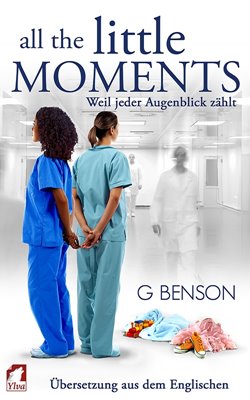 Image sur Benson, G: All the Little Moments 1 - Weil jeder Augenblick zählt