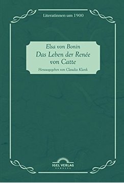Image de Bonin, Elsa von: Das Leben der Renée von Catte