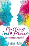 Cover-Bild zu Munir, Sheryn: Falling into Place - Der Geschmack von Glück