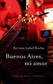 Image de Rocha, Bettina Isabel: Buenos Aires, mi Amor