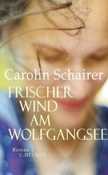 Bild von Schairer, Carolin: Frischer Wind am Wolfgangsee