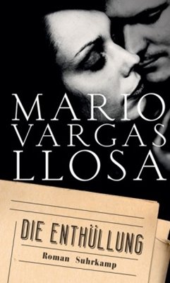Bild von Vargas Llosa, Mario: Die Enthüllung
