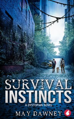 Bild von Dawney, May: Survival Instincts: A Dystopian Novel