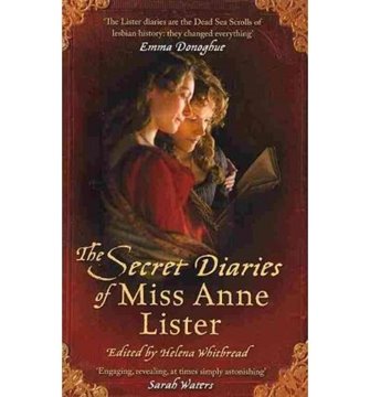 Image de Lister, Anne: The Secret Diaries of Miss Anne Lister: (1791-1840)