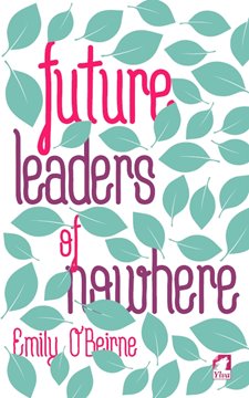 Image de O’Beirne, Emily: Future Leaders of Nowhere