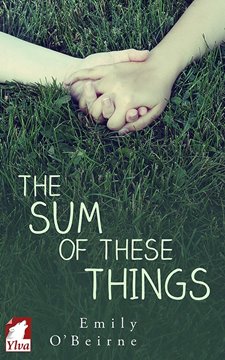 Image de O’Beirne, Emily: The Sum of These Things
