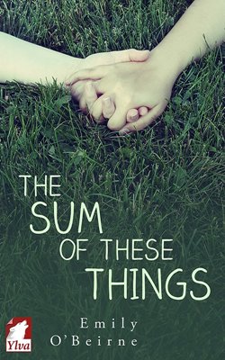 Bild von O’Beirne, Emily: The Sum of These Things