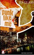 Cover-Bild zu Glass, JD: Punk Like Me—A Tale of an Authentic Rebel