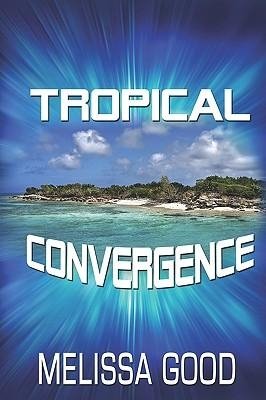 Bild von Good, Melissa: Tropical Convergence