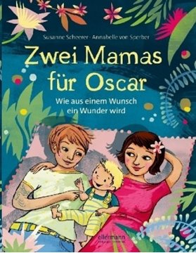 Bild von Scheerer, Susanne / von Sperber, Annabelle: Zwei Mamas für Oscar