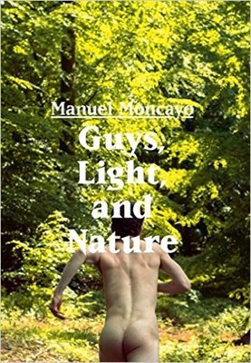 Bild von Moncayo, Manuel: Guys, Light, and Nature