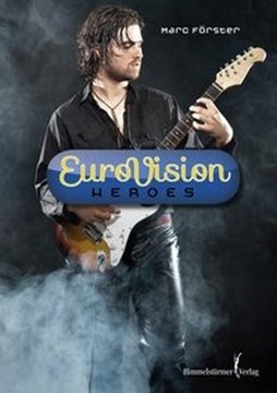 Image de Förster, Marc: Eurovision Heroes