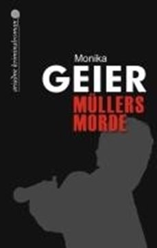 Image de Geier, Monika: Müllers Morde